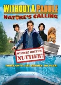 without a paddle: nature's   without a paddle: nature's calling (2009)